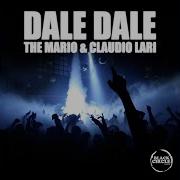 Dale Dale Radio Edit The Mario Claudio Lari