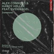 Hardy Heller Alex Connors Sven Kegel Someone Ohral Dub Mix