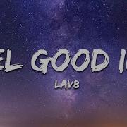 Feel Good Inc Lav8