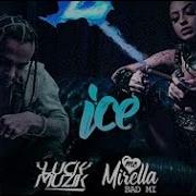 Ice Luck Muzik Mc Mirella