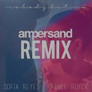 Sofía Reyes Nobody But Me Ampersand Remix