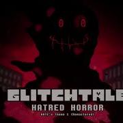 Glitchtale Ost Hatred Horror