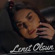 Şəbnəm Tovuzlu Lenet Olsun