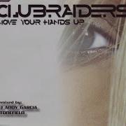 Move Your Hands Up Radio Mix Clubraiders Topic