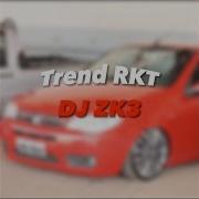 Trend Rkt Dj Zk3