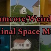 Dreamcore Weirdcore Playlist Music