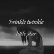 Twinkle Twinkle In The Sky I Just Wanna Die Lyrics