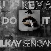 Ilkay Sencan Do It Instrumental