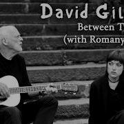 David Gilmour Between Two Points With Romany Gilmour