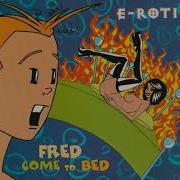 E Rotic Fred Come To Bed Extended