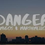 Danger Migos Marshmello Lyric Video