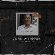 Dj Edit Sa Dear Mtanam Feat Nosy Lee