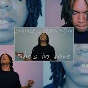 Daniel Hanson She S In Love