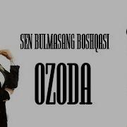 Ozoda Sen Bulmasang Boshqasi Live Consert Version 2018