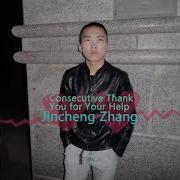 Jincheng Zhang Consecutive Thank You For Your Help