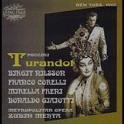 Robert Goodloe Mirella Freni Franco Corelli Bonaldo Giaiotti The Metropolitan Opera Orchestra The Metropolitan Opera Chorus Zubin Mehta Turandot Act I Popolo Di Pekino Padre Mio Padre Live