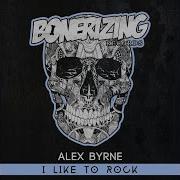 I Like To Rock Alex Byrne