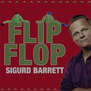 Sigurd Barrett Flip Flop Fliep Flap Pilfinger Dance Song