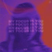 My Focus Is You Nm