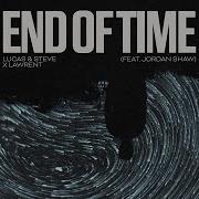 Lucas Steve X Lawrent End Of Time Feat Jordan Shaw Lucas Steve