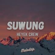 Heyek Crew Suwung Official Audio Heyek Crew