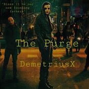 Demetrius X The Purge