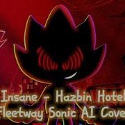 Insane Hazbin Hotel Fleetway Sonic Ai Cover Sønïc Thĕ Hedgëhøg