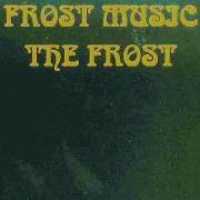 The Frost 1969 Frost Music Full Album Psychedelic Rock Garage