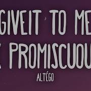 Give Me Promiscuous