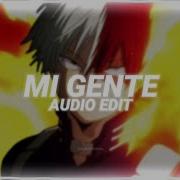 Mi Gente Edit Audio