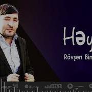 Rövsen Bineqedili Meni Yıxa Bilmez Bu Heyat Vura Vura