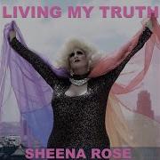 Sheena Rose Living My Truth