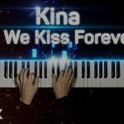 Kina Can We Kiss Forever Piano